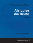 Image for Wolfgang Amadeus Mozart - Als Luise Die Briefe - K.520 - A Score for Voice and Piano