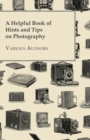 Image for A Helpful Book of Hints and Tips on Photography