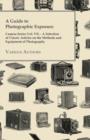 Image for A Guide to Photographic Exposure - Camera Series Vol. VII. - A Selection of Classic Articles on the Methods and Equipment of Photography