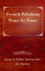 Image for French Polishing Stage by Stage - Easy to Follow Instructions for Novices