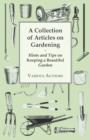 Image for A Collection of Articles on Gardening - Hints and Tips on Keeping a Beautiful Garden