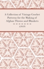 Image for A Collection of Vintage Crochet Patterns for the Making of Afghan Throws and Blankets