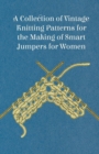 Image for A Collection of Vintage Knitting Patterns for the Making of Smart Jumpers for Women