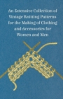 Image for An Extensive Collection of Vintage Knitting Patterns for the Making of Clothing and Accessories for Women and Men
