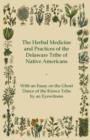 Image for The Herbal Medicine and Practices of the Delaware Tribe of Native Americans - With an Essay on the Ghost Dance of the Kiowa Tribe by an Eyewitness