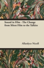 Image for Sound in Film - The Change from Silent Film to the Talkies