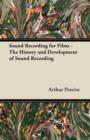 Image for Sound Recording for Films - The History and Development of Sound Recording