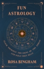 Image for Fun Astrology - Teach Yourself the Signs of the Zodiac and What They Mean