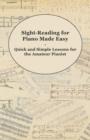 Image for Sight-Reading for Piano Made Easy - Quick and Simple Lessons for the Amateur Pianist