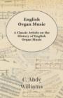 Image for English Organ Music - A Classic Article on the History of English Organ Music