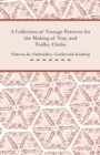 Image for A Collection of Vintage Patterns for the Making of Tray and Trolley Cloths; Patterns for Embroidery, Crochet and Knitting