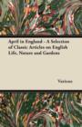 Image for April in England - A Selection of Classic Articles on English Life, Nature and Gardens
