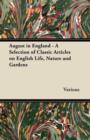 Image for August in England - A Selection of Classic Articles on English Life, Nature and Gardens