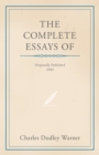 Image for The Complete Essays of Charles Dudley Warner