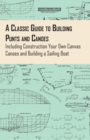 Image for A Classic Guide to Building Punts and Canoes - Including Construction Your Own Canvas Canoes and Building a Sailing Boat