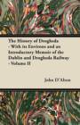 Image for The History of Drogheda - With Its Environs and an Introductory Memoir of the Dublin and Drogheda Railway - Volume II