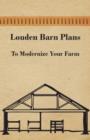 Image for Louden Barn Plans - To Modernize Your Farm