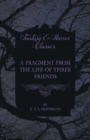 Image for A Fragment from the Life of Three Friends (Fantasy and Horror Classics)
