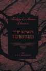 Image for The King&#39;s Betrothed (Fantasy and Horror Classics)