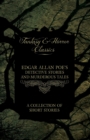 Image for Edgar Allan Poe&#39;s Detective Stories and Murderous Tales - A Collection of Short Stories (Fantasy and Horror Classics)