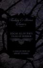 Image for Edgar Allan Poe&#39;s Tales of Horror - A Collection of Short Stories (Fantasy and Horror Classics)