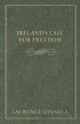 Image for Ireland&#39;s Case for Freedom