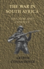 Image for The War in South Africa - Its Cause and Conduct (1902)