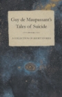 Image for Guy De Maupassant&#39;s Tales of Suicide - A Collection of Short Stories