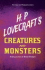 Image for H. P. Lovecraft&#39;s Creatures and Monsters - A Collection of Short Stories (Fantasy and Horror Classics)