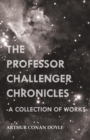 Image for The Professor Challenger Chronicles (A Collection of Works)
