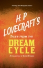 Image for H. P. Lovecraft&#39;s Tales from the Dream Cycle - A Collection of Short Stories (Fantasy and Horror Classics)