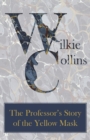 Image for The Professor&#39;s Story of the Yellow Mask