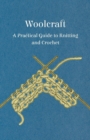 Image for Woolcraft - A Practical Guide to Knitting and Crochet