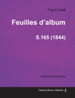 Image for Feuilles D&#39;album S.165 - For Solo Piano (1844)