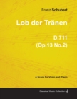 Image for Lob Der Tranen D.711 (Op.13 No.2) - For Violin and Piano (1817)
