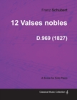 Image for 12 Valses Nobles D.969 - For Solo Piano (1827)