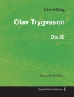Image for Olav Trygvason Op.50 - For Solo Piano (1873)