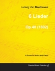 Image for 6 Lieder - A Score for Voice and Piano Op.48 (1802)