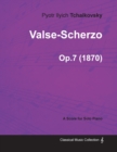 Image for Valse-Scherzo - A Score for Solo Piano Op.7 (1870)