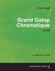 Image for Grand Galop Chromatique S.219 - For Solo Piano (1938)