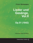 Image for Lieder Und Gesange, Vol.II - A Score for Voice and Piano Op.51 (1842)