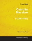 Image for Csardas Macabre S.224 - For Solo Piano (1882)