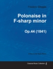 Image for Polonaise in F-sharp Minor Op.44 - For Solo Piano (1841)