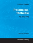 Image for Polonaise-fantaisie Op.61 - For Solo Piano (1846)