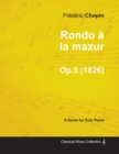 Image for Rondo a La Mazur Op.5 - For Solo Piano (1826)