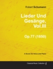 Image for Lieder Und Gesange, Vol.III - A Score for Voice and Piano Op.77 (1850)