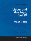 Image for Lieder Und Gesange, Vol.IV - A Score for Voice and Piano Op.96 (1850)