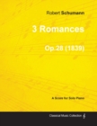 Image for 3 Romances - A Score for Solo Piano Op.28 (1839)