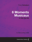 Image for 6 Moments Musicaux D.780 (Op.94) - For Violin and Piano (1828)