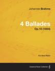 Image for 4 Ballades - For Solo Piano Op.10 (1854)